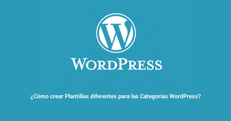 Plantillas diferentes Categorias WordPress
